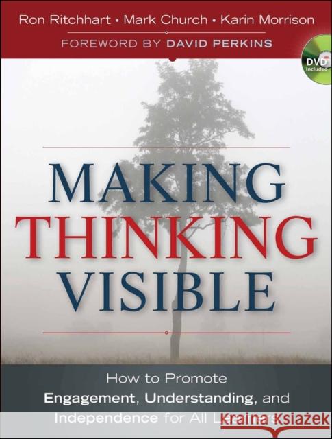 Making Thinking Visible: How to Promote Engagement, Understanding, and Independence for All Learners Ritchhart, Ron 9780470915516 John Wiley & Sons Inc - książka