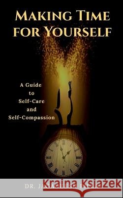 Making Time for Yourself Dr Jagadeesh   9798889590545 Notion Press - książka