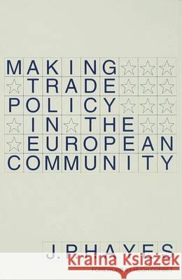 Making Trade Policy in the European Community J.P. Hayes Hugh Corbet (formerly, Director, Trade P  9780333589557 Palgrave Macmillan - książka