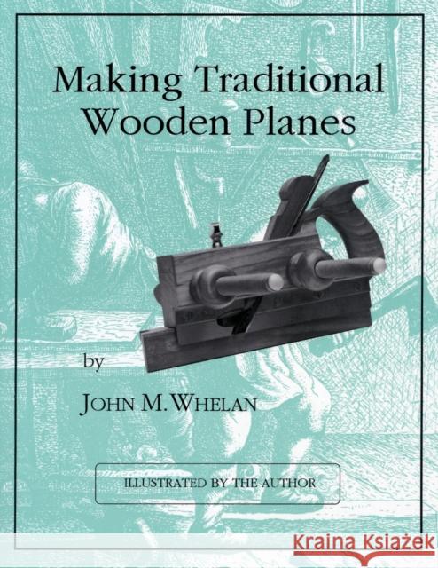 Making Traditional Wooden Planes  9781879335691  - książka