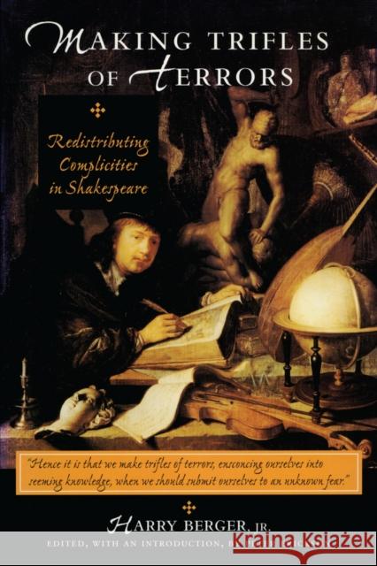 Making Trifles of Terrors : Redistributing Complicities in Shakespeare Harry, JR. Berger Peter Erickson 9780804727327 Stanford University Press - książka