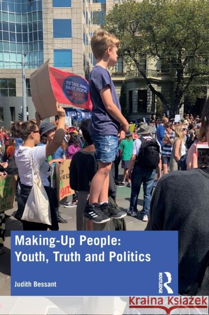 Making-Up People: Youth, Truth and Politics Judith Bessant 9780367276300 Routledge - książka