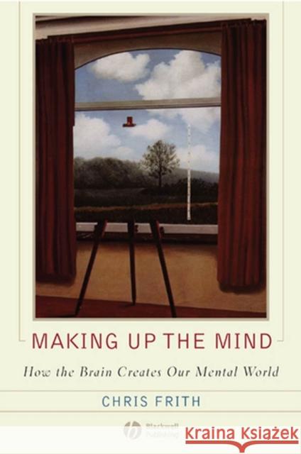 Making Up the Mind Frith 9781405160223 Blackwell Publishers - książka