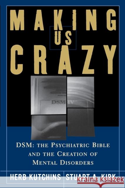 Making Us Crazy Herb Kutchins Stuart A. Kirk Stuart Kirk 9780743261203 Free Press - książka