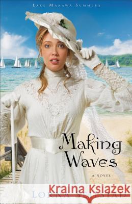 Making Waves Seilstad, Lorna 9780800734459 Fleming H. Revell Company - książka