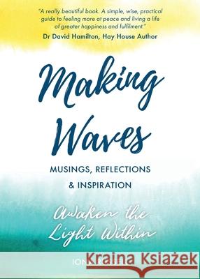 Making Waves: Musing, Reflections & Inspiration Iona Russell 9781913479053 That Guy's House - książka