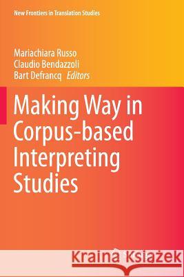 Making Way in Corpus-Based Interpreting Studies Russo, Mariachiara 9789811348235 Springer - książka