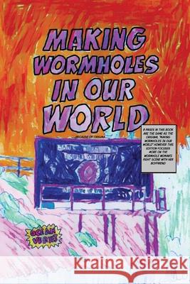 Making Wormholes In Our World......because of trauma.... Ocean Vertes 9781918153170 Ocean Vertes - książka