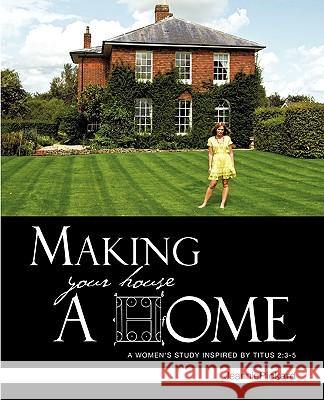 Making Your House a Home Jeannie Pickard 9781607919421 Xulon Press - książka