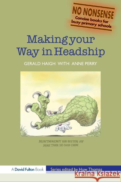 Making Your Way in Headship Haigh, Gerald 9781843124351 David Fulton Publishers, - książka