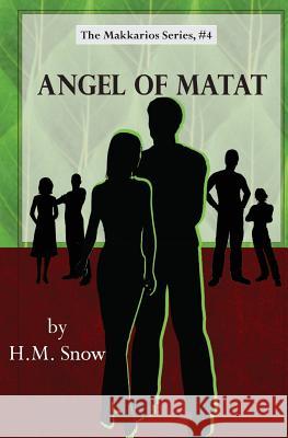 Makkarios: Angel of Matat H. M. Snow 9781502591432 Createspace - książka