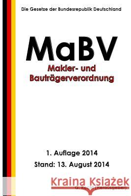 Makler- und Bauträgerverordnung - MaBV Recht, G. 9781500831363 Createspace - książka