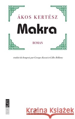 Makra Kertesz Akos                             9782296032200 Editions L'Harmattan - książka