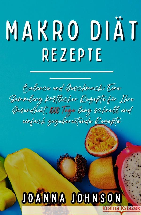 Makro Diät Rezepte Johnson, Joanna 9783758449376 epubli - książka