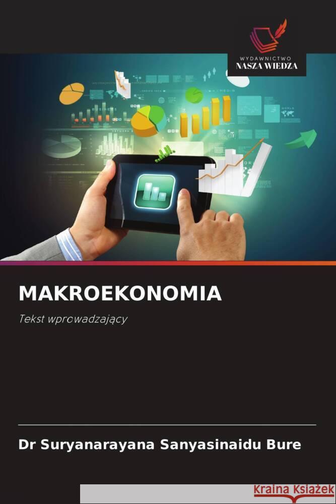 MAKROEKONOMIA Sanyasinaidu Bure, Dr Suryanarayana 9786208303570 Wydawnictwo Nasza Wiedza - książka