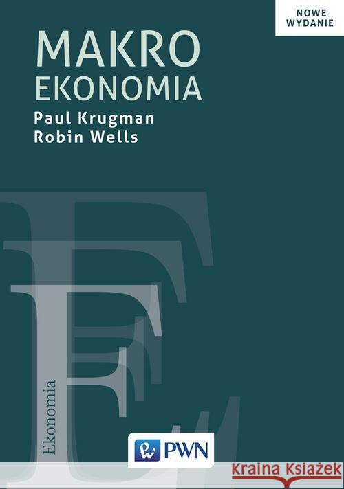 Makroekonomia Krugman Paul Wells Robin 9788301213145 Wydawnictwo Naukowe PWN - książka