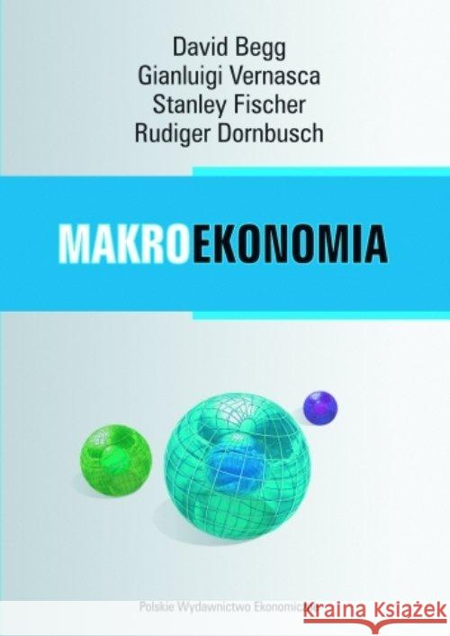 Makroekonomia Begg David Fisher Stanley Vernasca Gianluigi 9788320820973 PWE - książka
