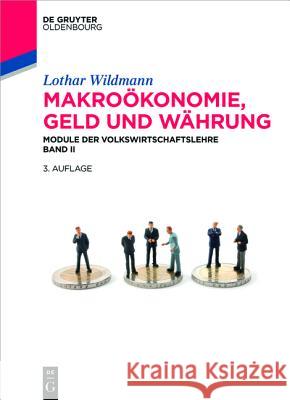 Makroökonomie, Geld und Währung Lothar Wildmann 9783110452686 Walter de Gruyter - książka