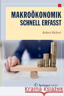 Makroökonomik - Schnell Erfasst Richert, Robert 9783662631409 Springer Gabler - książka