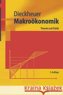 Makroökonomik: Theorie Und Politik Dieckheuer, Gustav 9783540005643 Springer, Berlin - książka