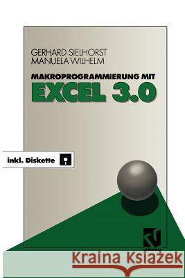 Makroprogrammierung Mit Excel 3.0 Gerhard Sielhorst 9783528051471 Vieweg+teubner Verlag - książka