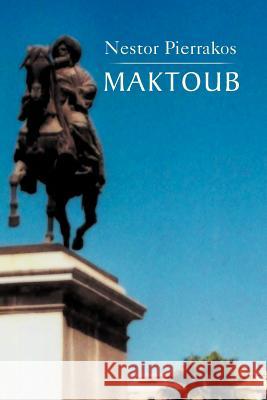 Maktoub (25/II/2012) Nestor Pierrakos 9781469182193 Xlibris Corporation - książka