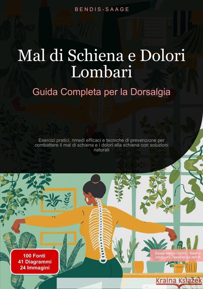 Mal di Schiena e Dolori Lombari: Guida Completa per la Dorsalgia Saage - Italiano, Bendis A. I. 9783384522269 Saage Books - książka
