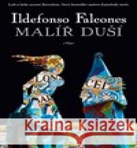 Malíř duší Ildefonso Falcones 9788025735558 Argo - książka