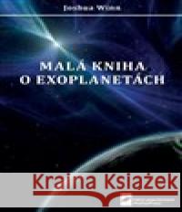 Malá kniha o exoplanetách Joshua Winn 9788073784836 Nakladatelství MatfyzPress MFF UK - książka