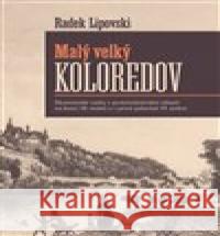 Malý velký Koloredov Radek Lipovski 9788074656132 Pavel Mervart - książka