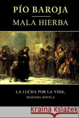 Mala hierba Baroja, Pio 9781497564992 Createspace - książka