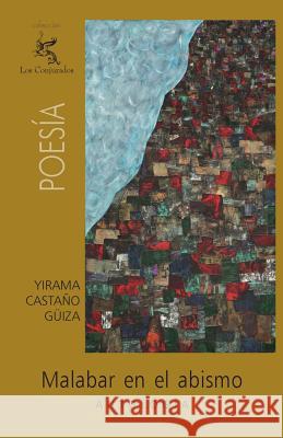 Malabar en el abismo: Antología Castano Guiza, Yirama 9781477453438 Createspace - książka