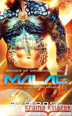 Malac: A Sci-Fi Alien Dragon Romance Ava Ross 9798730348004 Independently Published - książka