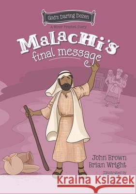 Malachi’s Final Message: The Minor Prophets, Book 5  9781527109445 Christian Focus Publications Ltd - książka