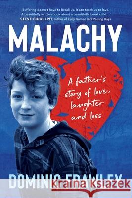 Malachy: A father's story of love, laughter and loss Dominic Frawley 9781925893656 Wild Dingo Press - książka