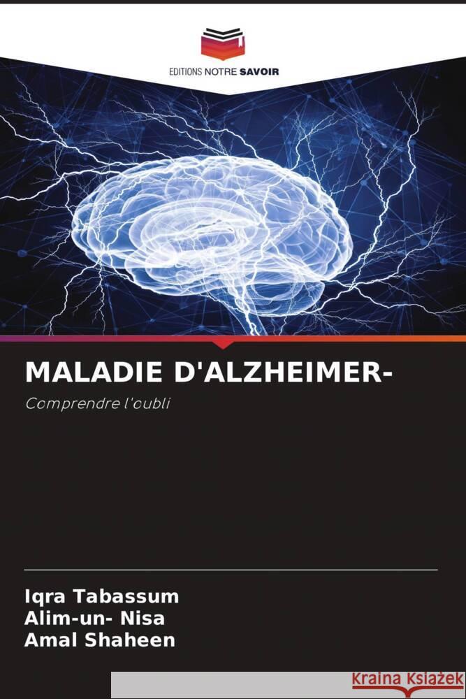 Maladie d'Alzheimer- Iqra Tabassum Alim-Un- Nisa Amal Shaheen 9786207392575 Editions Notre Savoir - książka