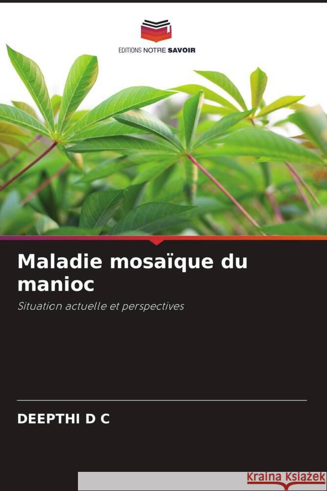 Maladie mosa?que du manioc Deepthi D 9786208135836 Editions Notre Savoir - książka