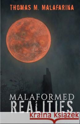 Malaformed Realities Volume 4 Thomas Malafarina 9781620064740 Hellbender Books - książka