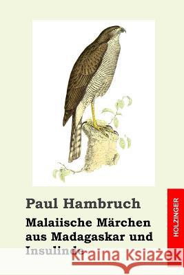 Malaiische Märchen aus Madagaskar und Insulinde Hambruch, Paul 9781497507005 Createspace - książka