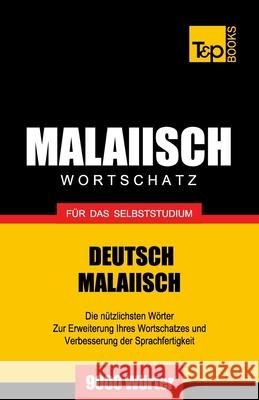 Malaiischer Wortschatz für das Selbststudium - 9000 Wörter Victor Pogadaev, Andrey Taranov 9781784002473 T&p Books - książka