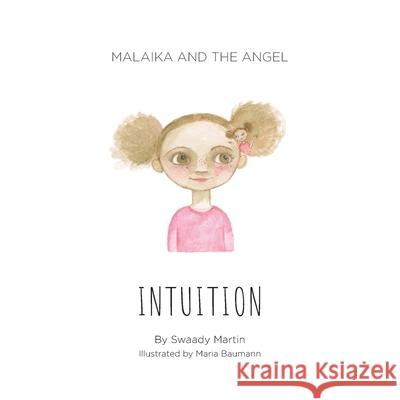 Malaika and The Angel - INTUITION Swaady Martin, Maria Baumann 9780620777117 Lovingkindness Boma - książka