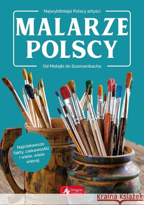 Malarze polscy Ogrocka Angelika 9788378879077 Dragon - książka