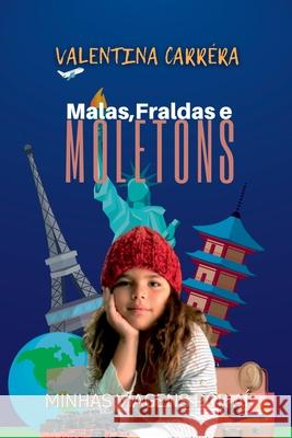 Malas, Fraldas E Moletons Carr?ra Valentina 9786587229546 Clube de Autores - książka