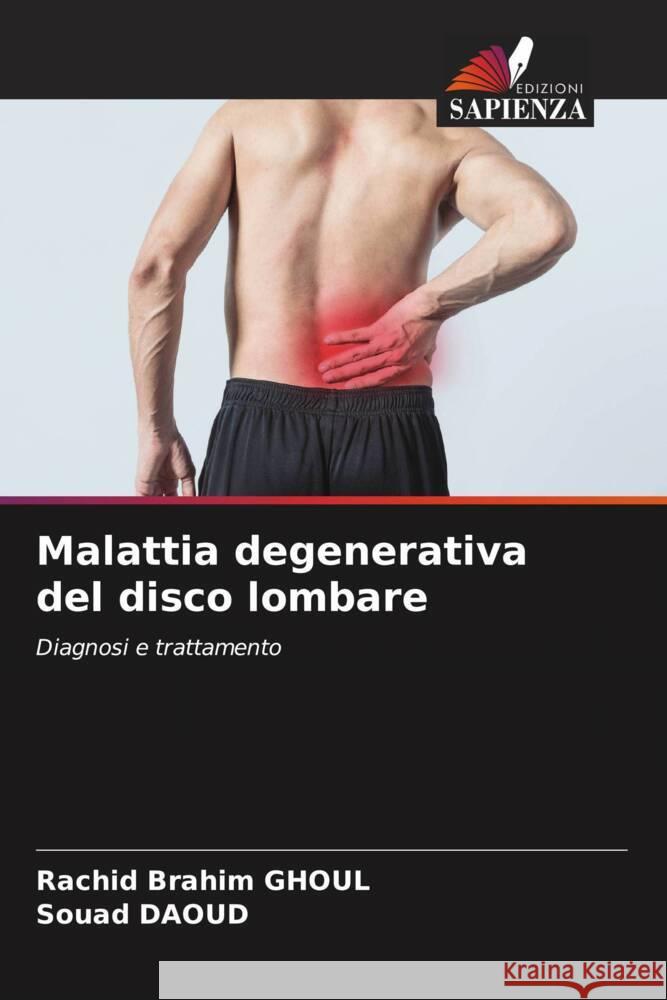 Malattia degenerativa del disco lombare Rachid Brahim Ghoul Souad Daoud 9786207295548 Edizioni Sapienza - książka