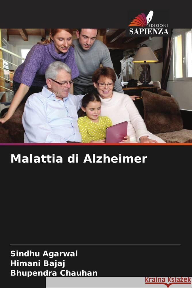 Malattia di Alzheimer Agarwal, Sindhu, Bajaj, Himani, Chauhan, Bhupendra 9786208593995 Edizioni Sapienza - książka