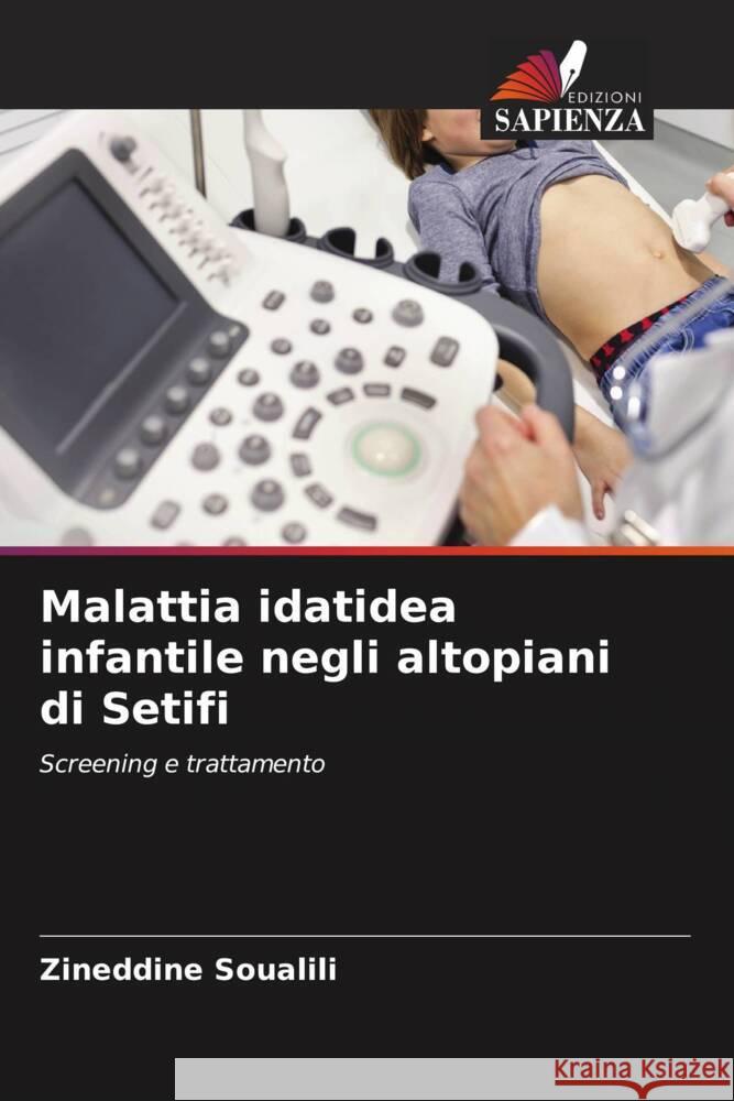 Malattia idatidea infantile negli altopiani di Setifi Zineddine Soualili 9786206623137 Edizioni Sapienza - książka