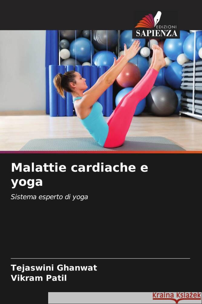 Malattie cardiache e yoga Ghanwat, Tejaswini, Patil, Vikram 9786208180959 Edizioni Sapienza - książka