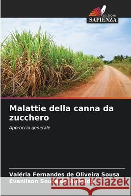 Malattie della canna da zucchero Val?ria Fernandes de Oliveira Sousa Evanilson Souza de Almeida 9786209321870 Edizioni Sapienza - książka