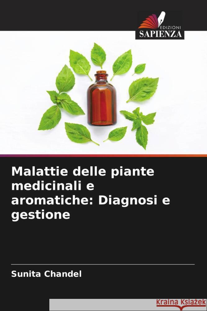 Malattie delle piante medicinali e aromatiche: Diagnosi e gestione Sunita Chandel 9786207144297 Edizioni Sapienza - książka