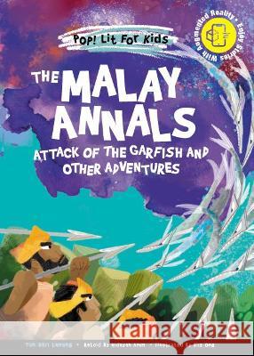 Malay Annals, The: Attack of the Garfish and Other Adventures Lanang, Tun Seri 9789811231957 Ws Education (Children's) - książka